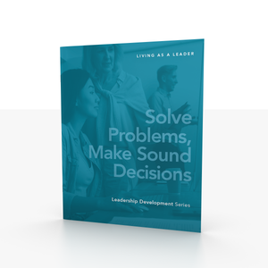 Solve Problems, Make Sound Decisions